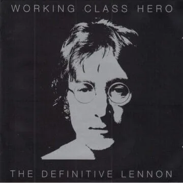 John Lennon - Working Class Hero - The Definitive Lennon