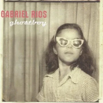 Gabriel Rios - Ghostboy