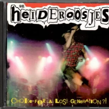 De Heideroosjes* - Choice For A Lost Generation?!
