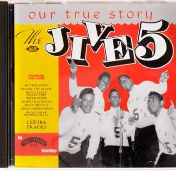 The Jive 5* - Our True Story