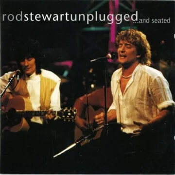 Rod Stewart With Special Guest Ronnie Wood* - Unplugged ...And Seated