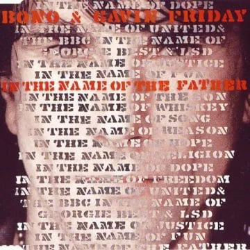 Bono & Gavin Friday - In The Name Of The Father