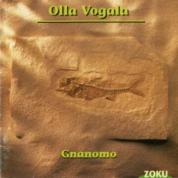 Olla Vogala - Gnanomo