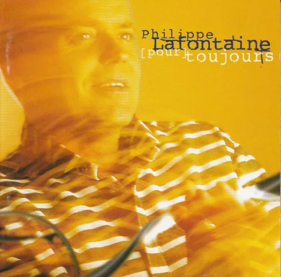 Philippe Lafontaine - [Pour] Toujours