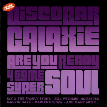 Various - Discobar Galaxie Are You Ready 4 Some Super Soul