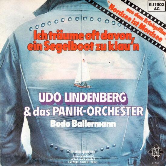 Udo Lindenberg Und Das Panikorchester - Ich Träume Oft Davon, Ein Segelboot Zu Klau'n