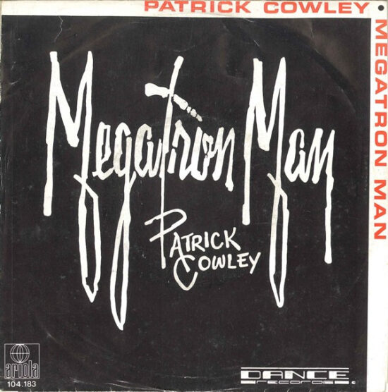 Patrick Cowley - Megatron Man