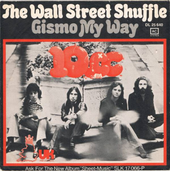 10cc - The Wall Street Shuffle / Gismo My Way