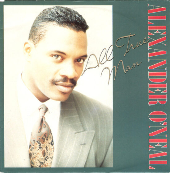 Alexander O'Neal - All True Man