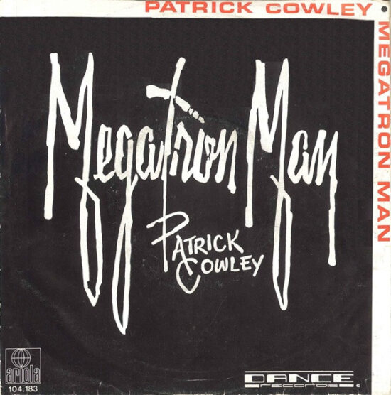 Patrick Cowley - Megatron Man