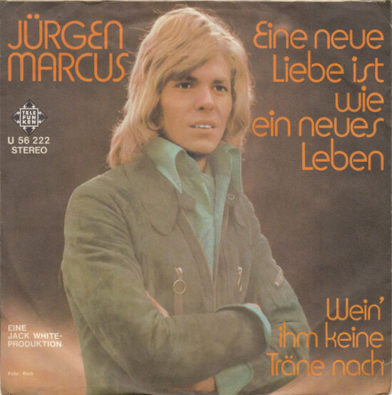 Jürgen Marcus - Eine Neue Liebe Ist Wie Ein Neues Leben