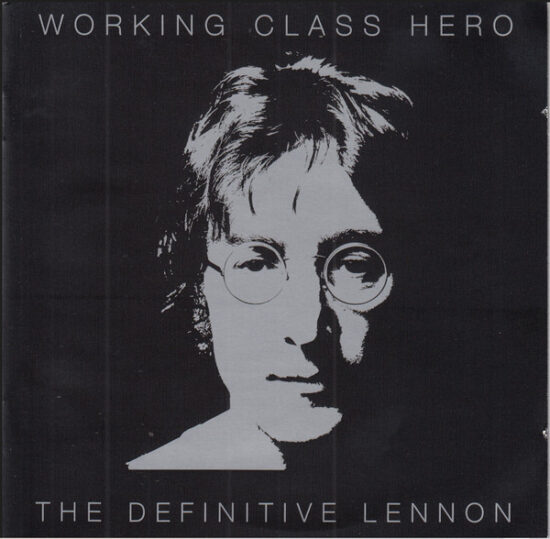 John Lennon - Working Class Hero - The Definitive Lennon