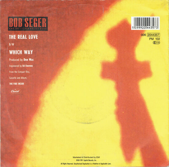 Bob Seger And The Silver Bullet Band - The Real Love