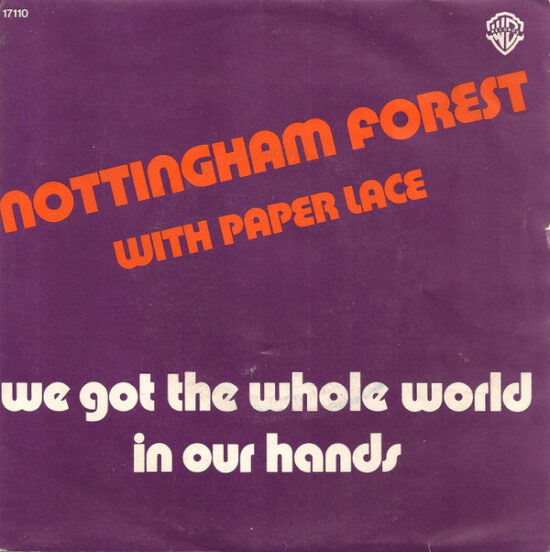 Nottingham Forest - We Got The Whole World In Our Hands