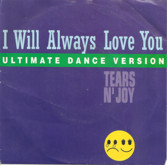 Tears N' Joy - I Will Always Love You (Ultimate Dance Version)