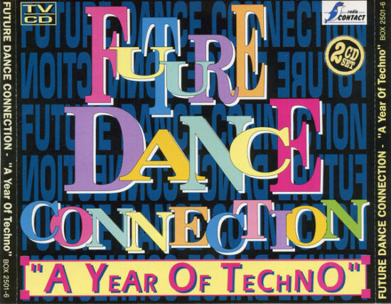 Various - Future Dance Connection - "A Year Of Techno"