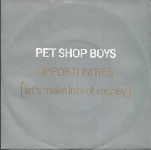 Pet Shop Boys - Opportunities (Let's Make Lots Of Money)