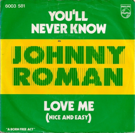 Johnny Roman - You'll Never Know / Love Me (Nice And Easy)