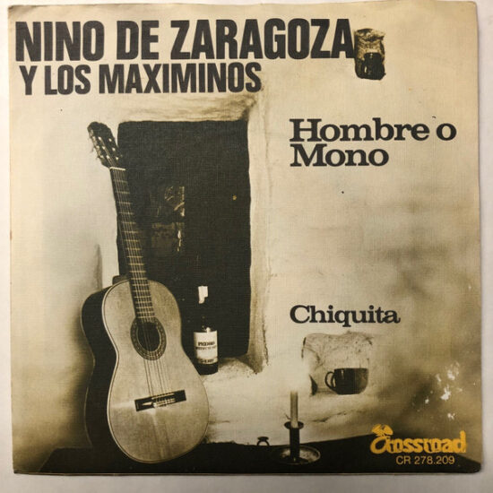 Nino de Zaragoza Y Los Maximinos - Hombre O Mono/Chiquita