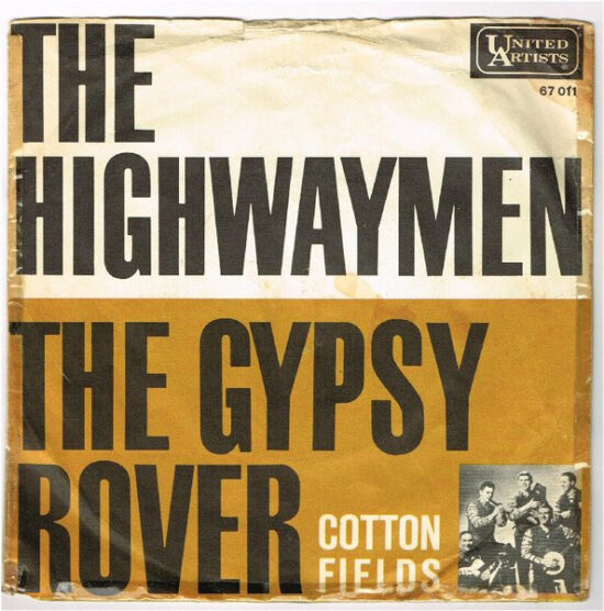 The Highwaymen* - The Gypsy Rover / Cotton Fields