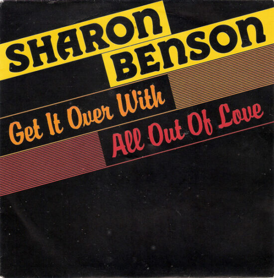 Sharon Benson - Get It Over With / All Out Of Love