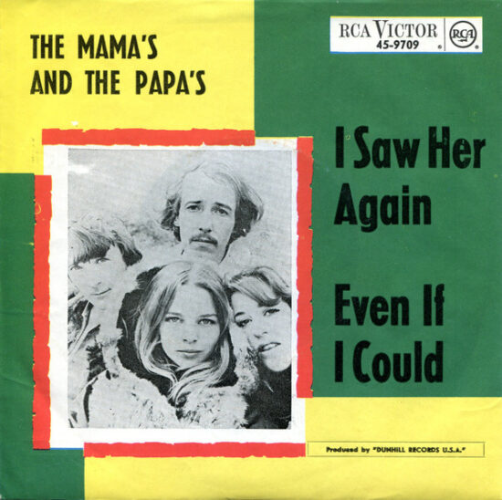 The Mamas & The Papas - I Saw Her Again / Even If I Could