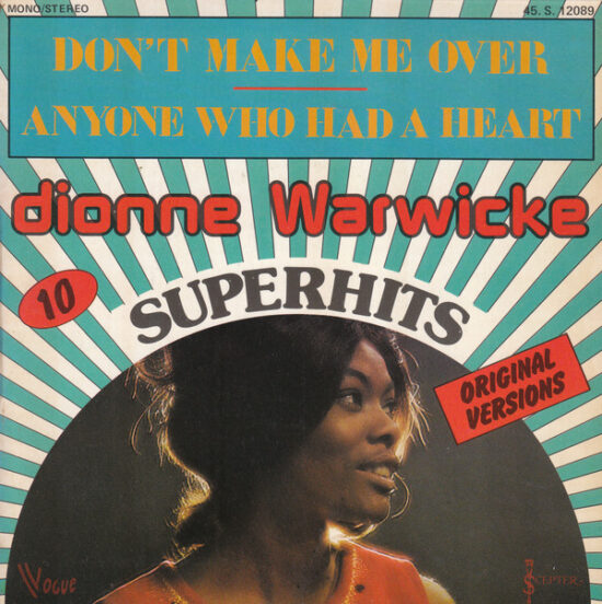 Dionne Warwick - Don't Make Me Over / Anyone Who Had A Heart