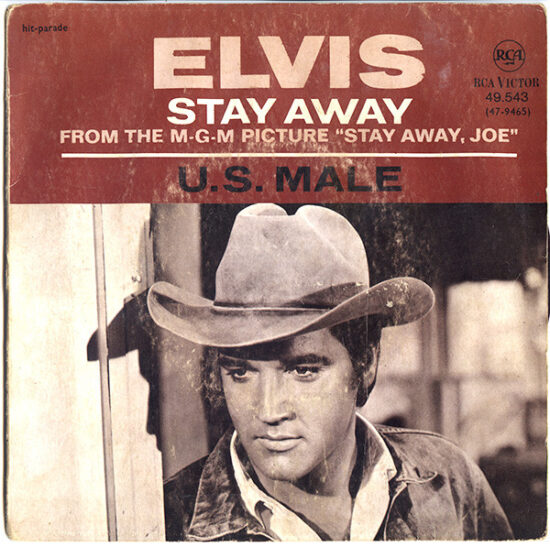 Elvis Presley - Stay Away / U.S. Male