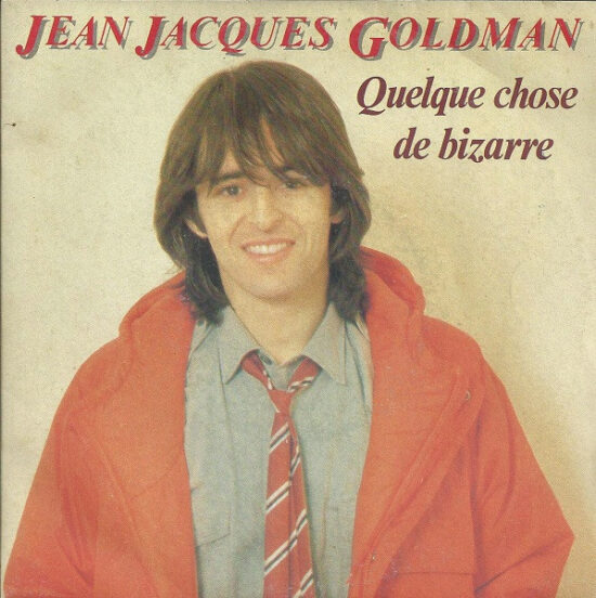 Jean-Jacques Goldman - Quelque Chose De Bizarre