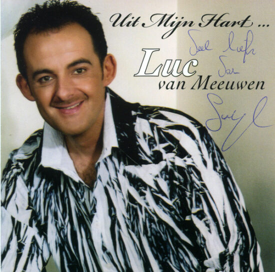 Luc Van Meeuwen - Uit Mijn Hart ...
