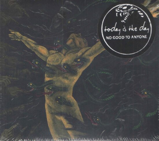 Today Is The Day - No Good To Anyone