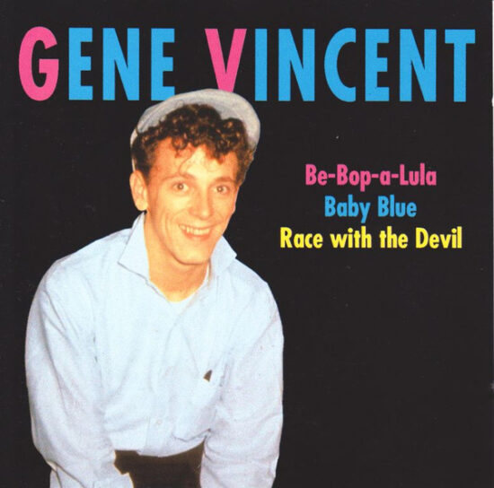 Gene Vincent - Be-Bop-A-Lula. Baby Blue. Race With The Devil