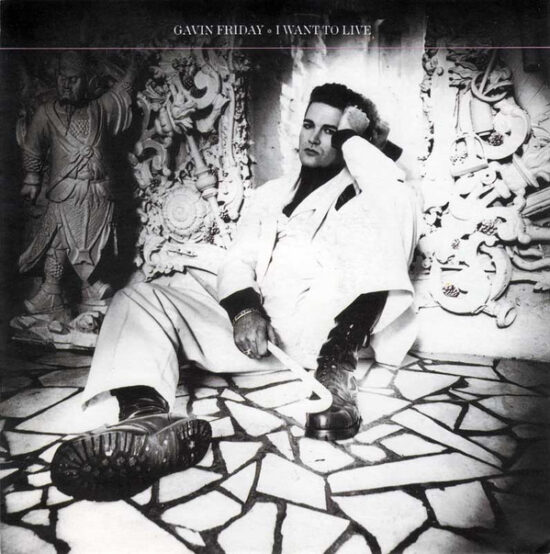 Gavin Friday - I Want To Live