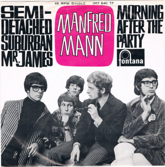 Manfred Mann - Semi-Detached Suburban Mr. James / Morning After The Party