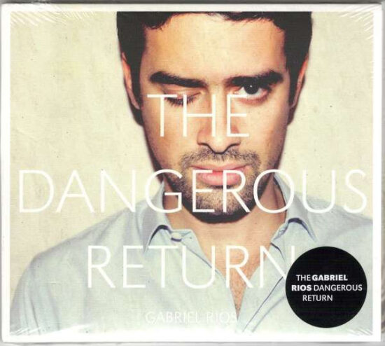 Gabriel Rios - The Dangerous Return