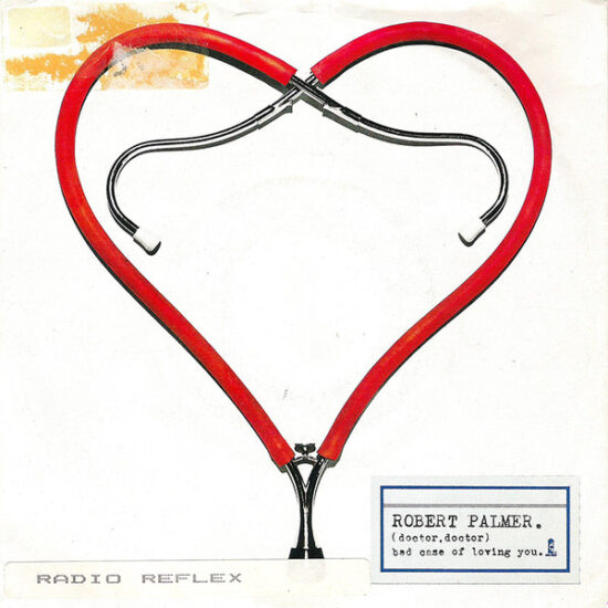 Robert Palmer - Bad Case Of Loving You (Doctor, Doctor)
