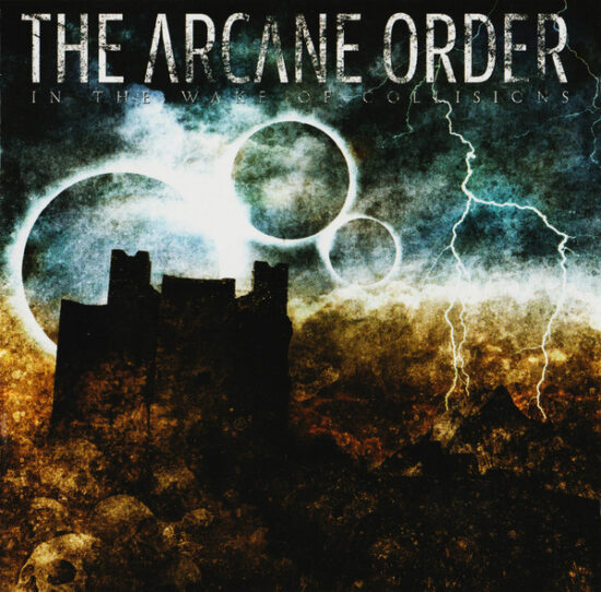 The Arcane Order - In The Wake Of Collisions