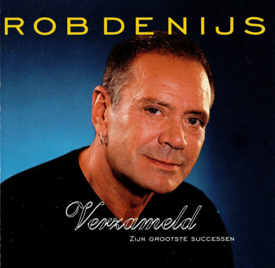 Rob de Nijs - Verzameld (Zijn Grootste Successen)