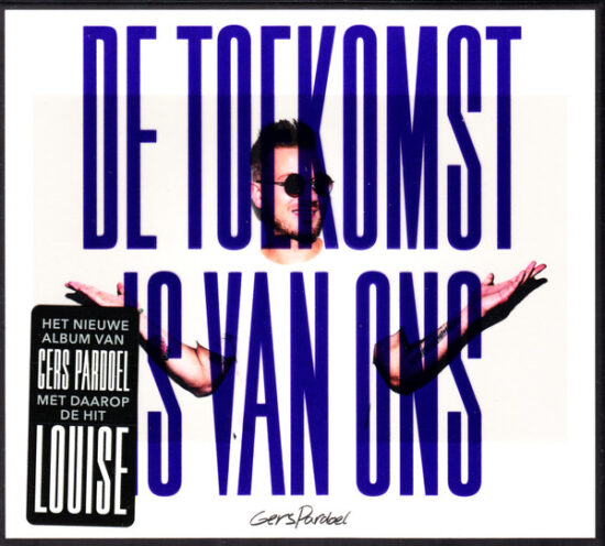 Gers Pardoel - De Toekomst Is Van Ons
