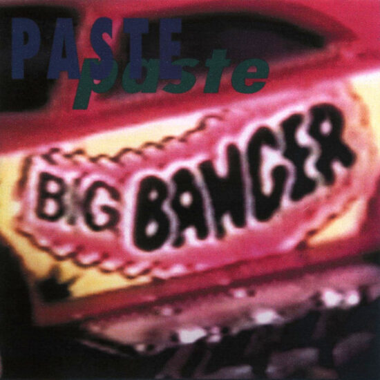 Paste (4) - Big Banger
