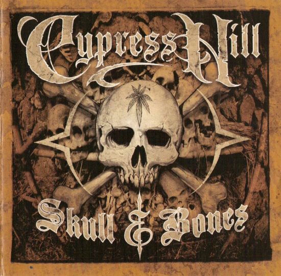 Cypress Hill - Skull & Bones