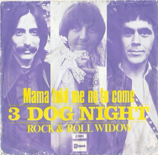 Three Dog Night - Mama Told Me (Not To Come)