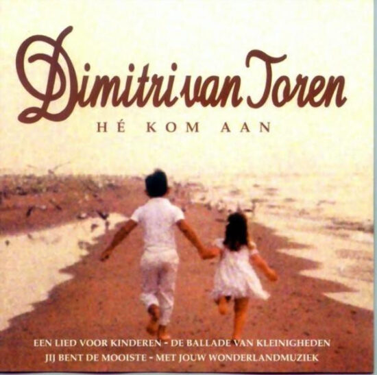 Dimitri Van Toren - Hé Kom Aan