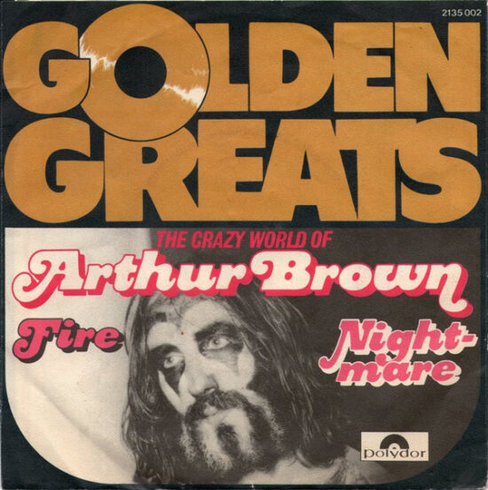 The Crazy World Of Arthur Brown - Fire / Nightmare