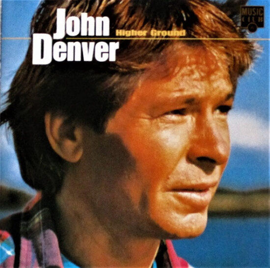 John Denver - Higher Ground