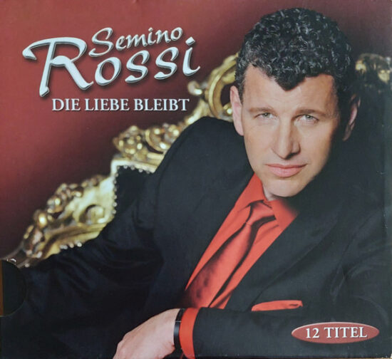 Semino Rossi - Die Liebe Bleibt