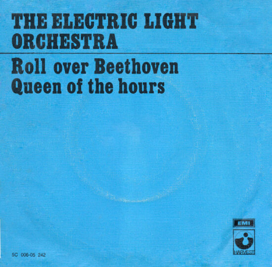 Electric Light Orchestra - Roll Over Beethoven / Queen Of The Hours