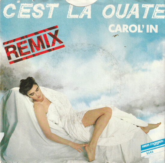 Carol'in - C'est La Ouate (Remix)