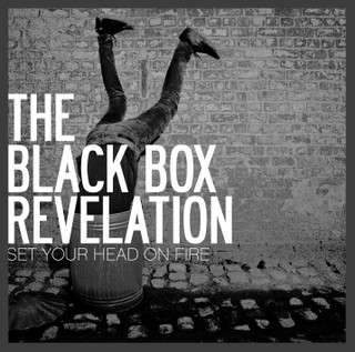 The Black Box Revelation - Set Your Head On Fire