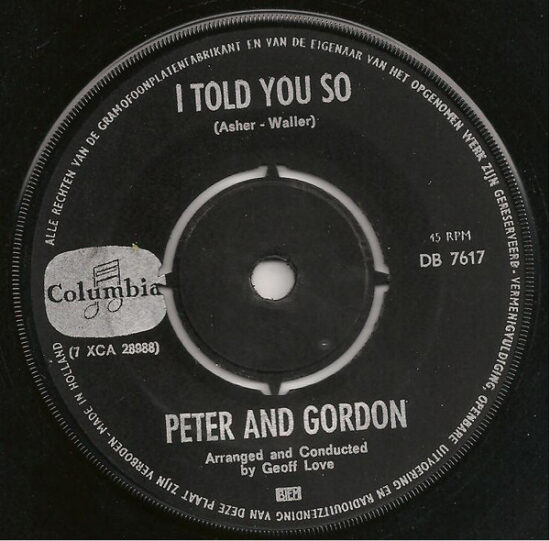 Peter & Gordon - To Know You Is To Love You / I Told You So